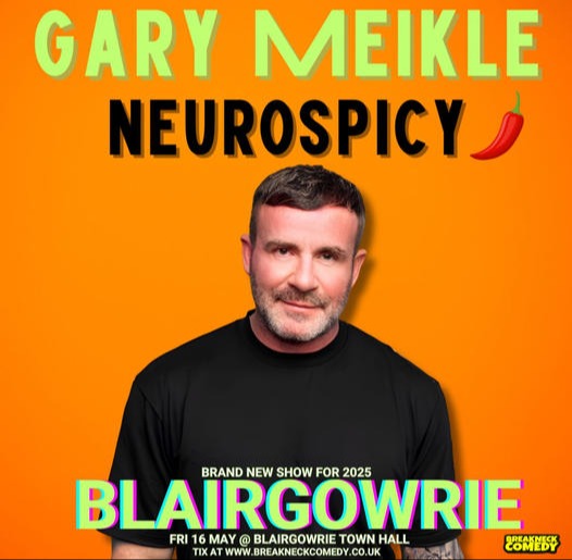 Gary Meikle - Neurospicy -Breakneck Comedy at Blairgowrie Town Hall